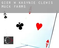 Gier w kasynie  Clewis Muck Farms