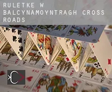 Ruletkę w  Balcynamoyntragh Cross Roads