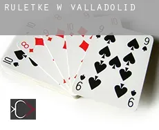 Ruletkę w  Valladolid