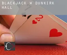 Blackjack w Dunkirk Hall