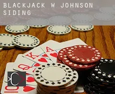 Blackjack w  Johnson Siding