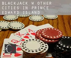 Blackjack w  Other cities in Prince Edward Island