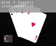 Gier w kasynie Leabgarrow