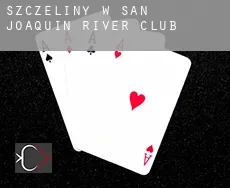 Szczeliny w  San Joaquin River Club