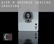Gier w kasynie  Cusicks Crossing