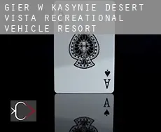 Gier w kasynie  Desert Vista Recreational Vehicle Resort