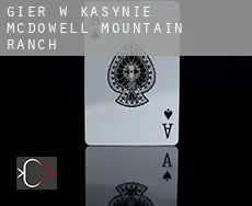 Gier w kasynie  McDowell Mountain Ranch