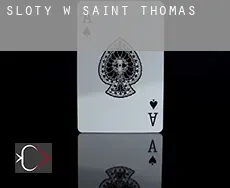 Sloty w  Saint Thomas