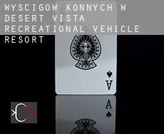 Wyścigów konnych w  Desert Vista Recreational Vehicle Resort