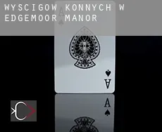 Wyścigów konnych w  Edgemoor Manor