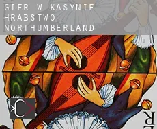 Gier w kasynie  Hrabstwo Northumberland