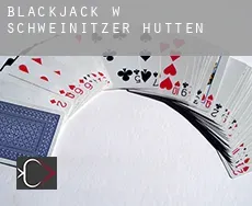 Blackjack w Schweinitzer Hütten