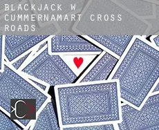 Blackjack w Cummernamart Cross Roads