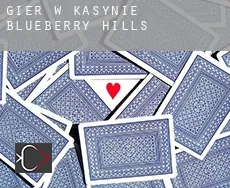 Gier w kasynie  Blueberry Hills