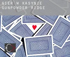 Gier w kasynie  Gunpowder Ridge