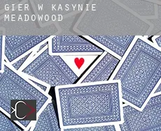 Gier w kasynie  Meadowood