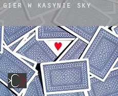 Gier w kasynie Sky