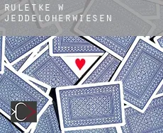 Ruletkę w  Jeddeloherwiesen