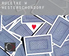 Ruletkę w  Westerschondorf
