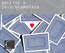 Ruletkę w  Zwischenmooren