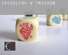 Szczeliny w  Trickem