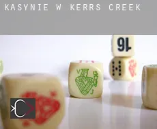 Kasynie w  Kerrs Creek