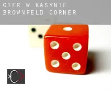 Gier w kasynie  Brownfeld Corner