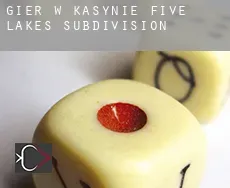 Gier w kasynie  Five Lakes Subdivision