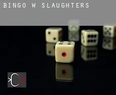 Bingo w  Slaughters