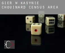 Gier w kasynie  Chouinard (census area)