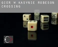 Gier w kasynie  Robeson Crossing