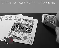 Gier w kasynie  Diamond