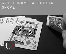 Gry losowe w  Poplar Grove
