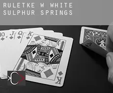 Ruletkę w  White Sulphur Springs