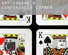Gry losowe w  Centerville Corner