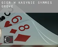 Gier w kasynie Symmes Grove