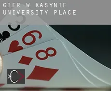 Gier w kasynie University Place