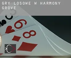 Gry losowe w  Harmony Grove