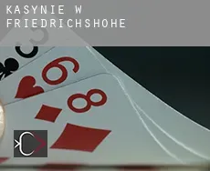 Kasynie w  Friedrichshöhe