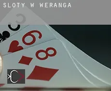 Sloty w  Weranga