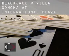 Blackjack w Villa Sonoma at International Plaza