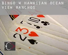 Bingo w  Hawaiian Ocean View Ranchos