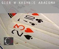 Gier w kasynie Aracoma