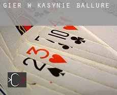 Gier w kasynie Ballure