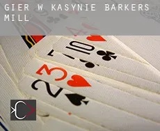 Gier w kasynie  Barkers Mill