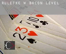 Ruletkę w  Bacon Level