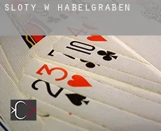 Sloty w Habelgraben