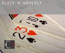 Sloty w  Waverly