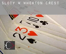 Sloty w  Wheaton Crest