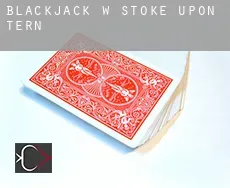 Blackjack w  Stoke upon Tern
